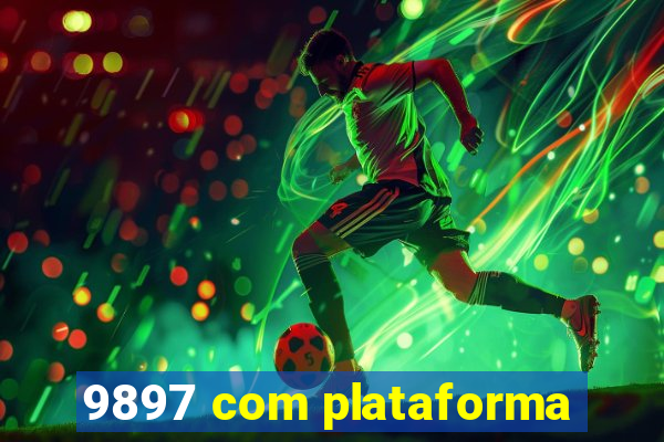 9897 com plataforma